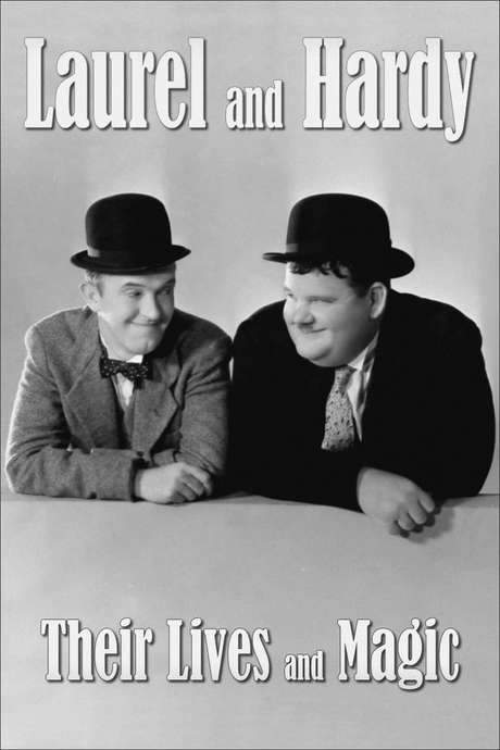Laurel & Hardy: Their Lives and Magic